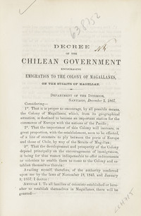 Decree of the Chilean Government : encouraging emigration to the colony of Magallanes on the straits of Magellan