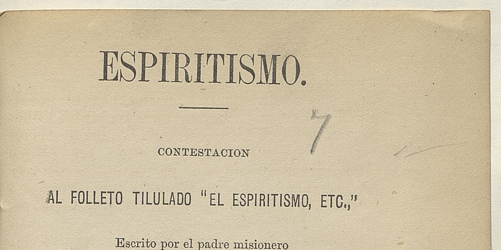 Espiritismo : contestación al folleto titulado "El espiritismo, etc." escrito por el padre misionero Frai C. F. Benech por un espiritista