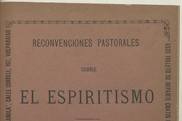 Reconvenciones pastorales sobre el espirítismo : dictámen del evanjelio.
