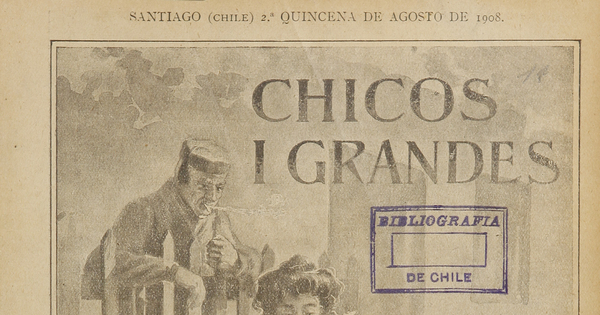 Chicos i grandes: año 1, número 2, 2a. quincena de agosto de 1908