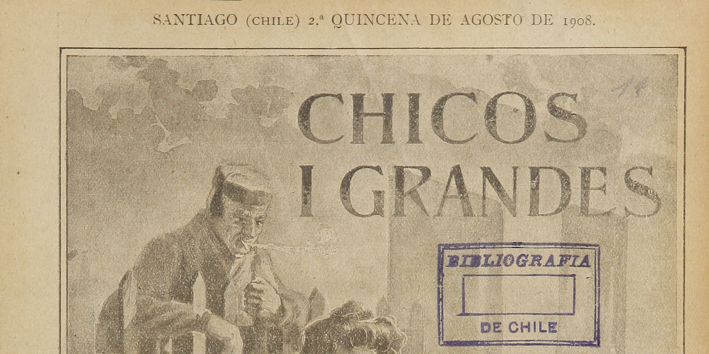 Chicos i grandes: año 1, número 2, 2a. quincena de agosto de 1908