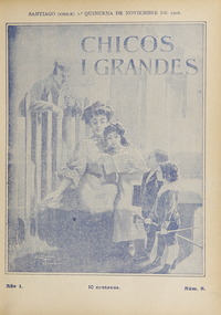 Chicos i grandes: año 1, número 8, 2a. quincena de noviembre de 1908