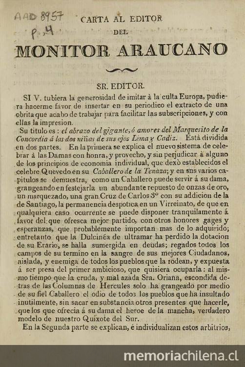 Carta al editor del Monitor Araucano. Sr. Editor. Si U. tubiera la generosidad de imitar a la Culta Europa, pudiera hacerme favor de insertar en su periodico el extracto de una obrita ... El abrazo del gigante, ó amores del Marquesito de la Concordia a las dos niñas de sus ojos Lima y Cadiz ...