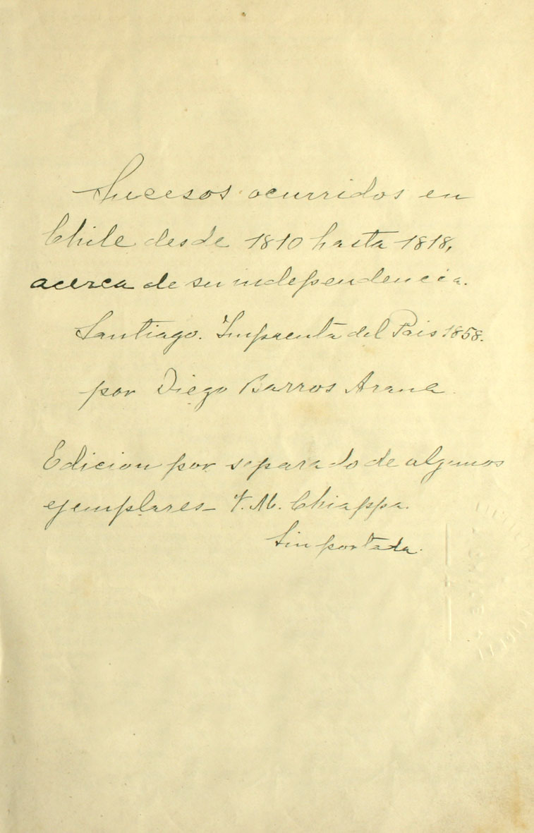 Sucesos ocurridos en Chile desde 1810 hasta 1818 acerca de su independencia