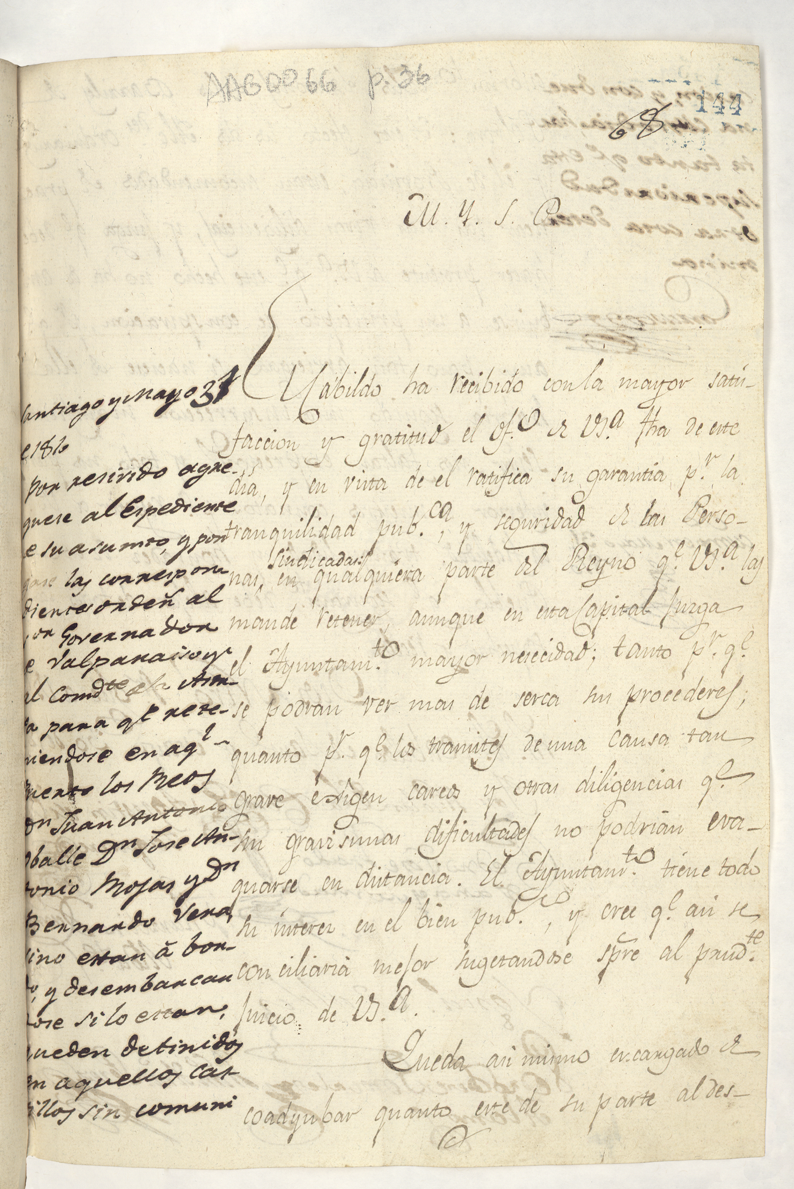 El Cabildo ha recibido con la mayor satisfaccion y gratitud el of[icio] de Vsa. f[ec]ha de este dia y en virtud de el ratifica su garantia p[o]r la tranquilidad pub[li]ca y seguridad ...[manuscrito]
