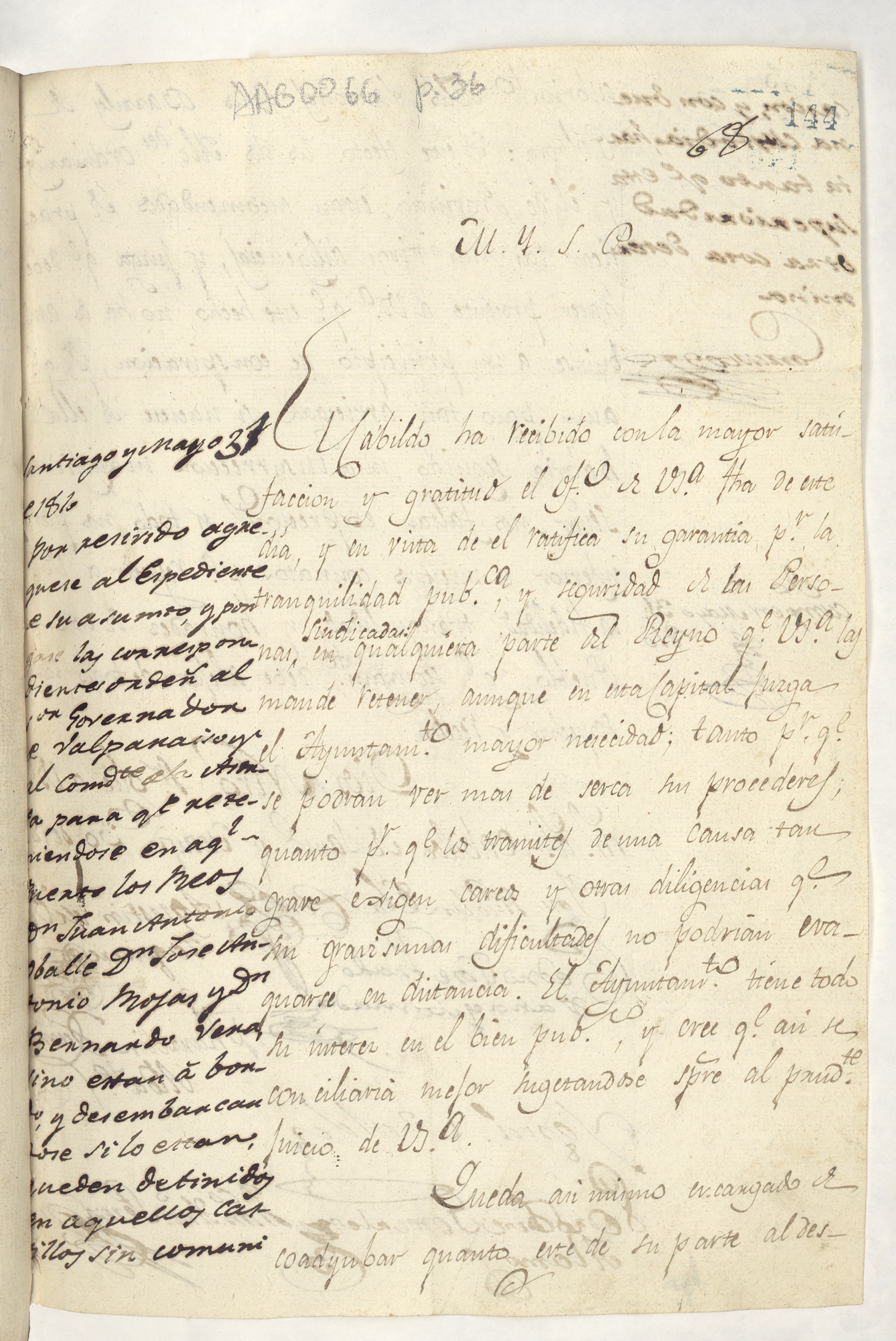 El Cabildo ha recibido con la mayor satisfaccion y gratitud el of[icio] de Vsa. f[ec]ha de este dia y en virtud de el ratifica su garantia p[o]r la tranquilidad pub[li]ca y seguridad ...[manuscrito]