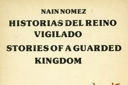 Historia del reino vigilado = Stories of a guarded Kingdom