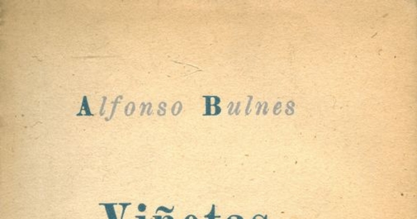 Portada de Viñetas de Alfonso Bulnes, publicado por editorial Cruz del Sur en 1942