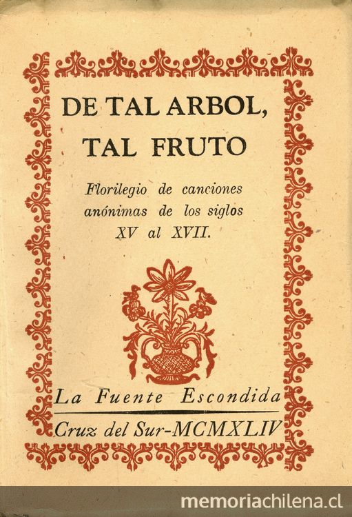 Portada de libro De tal árbol, tal fruto. Florilegio de canciones anónimas de los siglos XV al XVIII, publicada por Editorial Cruz del Sur, 1944