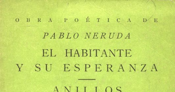 Portada de El habitante y su esperanza de Pablo Neruda, publicado por la editorial Cruz del Sur en 1947