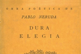 Portada de Dura elegía de Pablo Neruda, publicado por Editorial Cruz del Sur en 1948