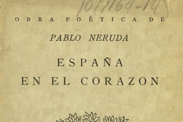 Portada de España en el corazón de Pablo Neruda, publicado por Editorial Cruz del Sur en 1948