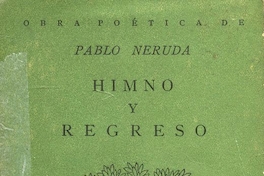 Portada de Himno y regreso: Pablo Neruda, publicado por Editorial Cruz del Sur, 1948