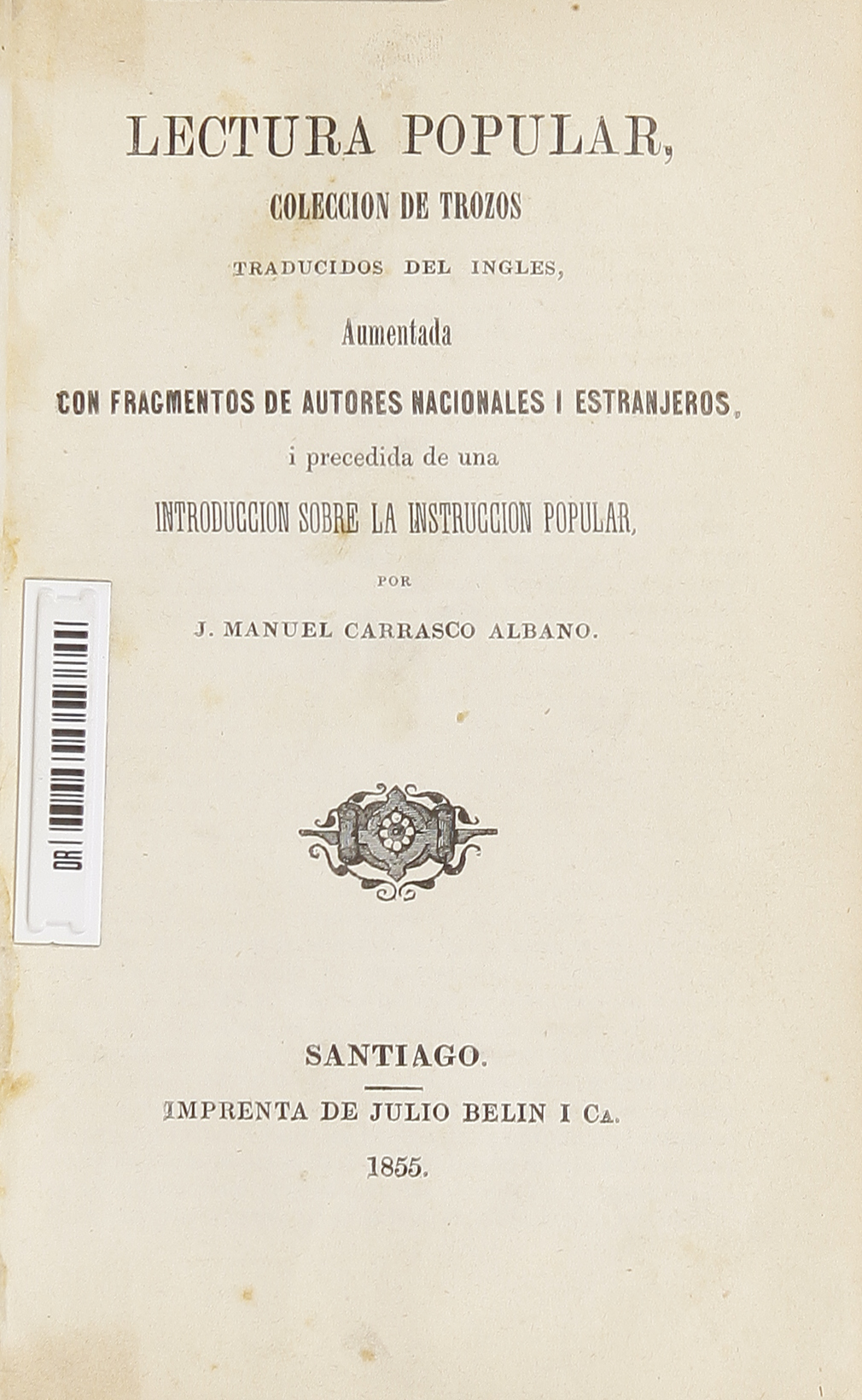 Lectura popular: colección de trozos traducidos del inglés, aumentada con fragmentos de autores nacionales i estranjeros