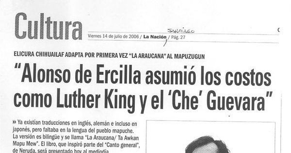 "Alonso de Ercilla asumió los costos como Luther King y el 'Che