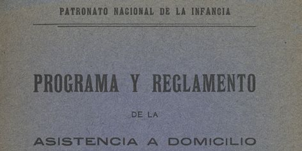 Programa y reglamento de la asistencia a domicilio de las gotas de leche