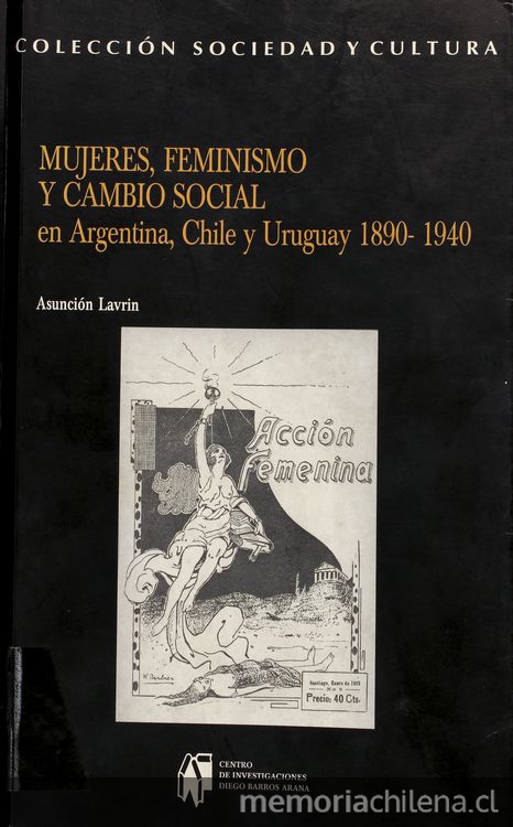 Mujeres, feminismo y cambio social en Argentina, Chile y Uruguay 1890-1940