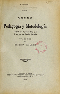 Curso de pedagogía y metodología: adoptado por el gobierno belga para el uso de sus escuelas normales