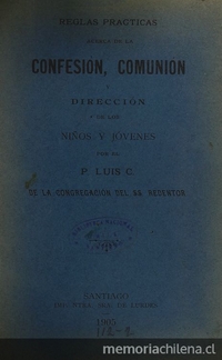 Reglas prácticas acerca de la confesión, comunión y dirección de los niños y jóvenes.