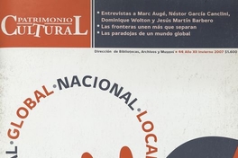 Número de Patrimonio Cultural sobre GlobalizaciónEn: Patrimonio  Cultural (44): 1-40, invierno, 2007.