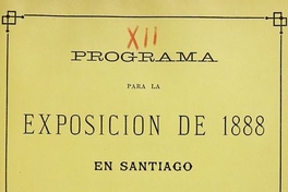 Programa para la exposición de 1888 en Santiago i para la sección de Chile en la exposición universal e internacional de 1889 en París. Santiago: Imprenta Nacional 1888.