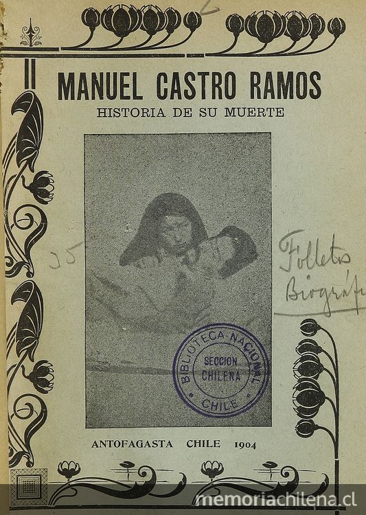 Historia del asesinato del periodista chileno Miguel Castro Ramos en Iquique en 1874. Antofagsta: Impr. Q. Carrera, 1904