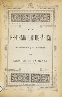 La reforma ortográfica: su historia i su alcance