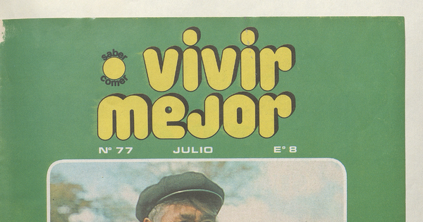 Saber comer ... y vivir mejor. Número 77, julio 1971