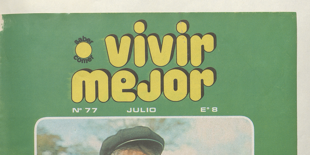 Saber comer ... y vivir mejor. Número 77, julio 1971