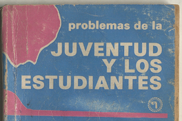 Problemas de la juventud y los estudiantes /Carlos Marx ... [et al.] ; recopilación Yaco Treffemberg. Santiago: Quimantú, 1973.