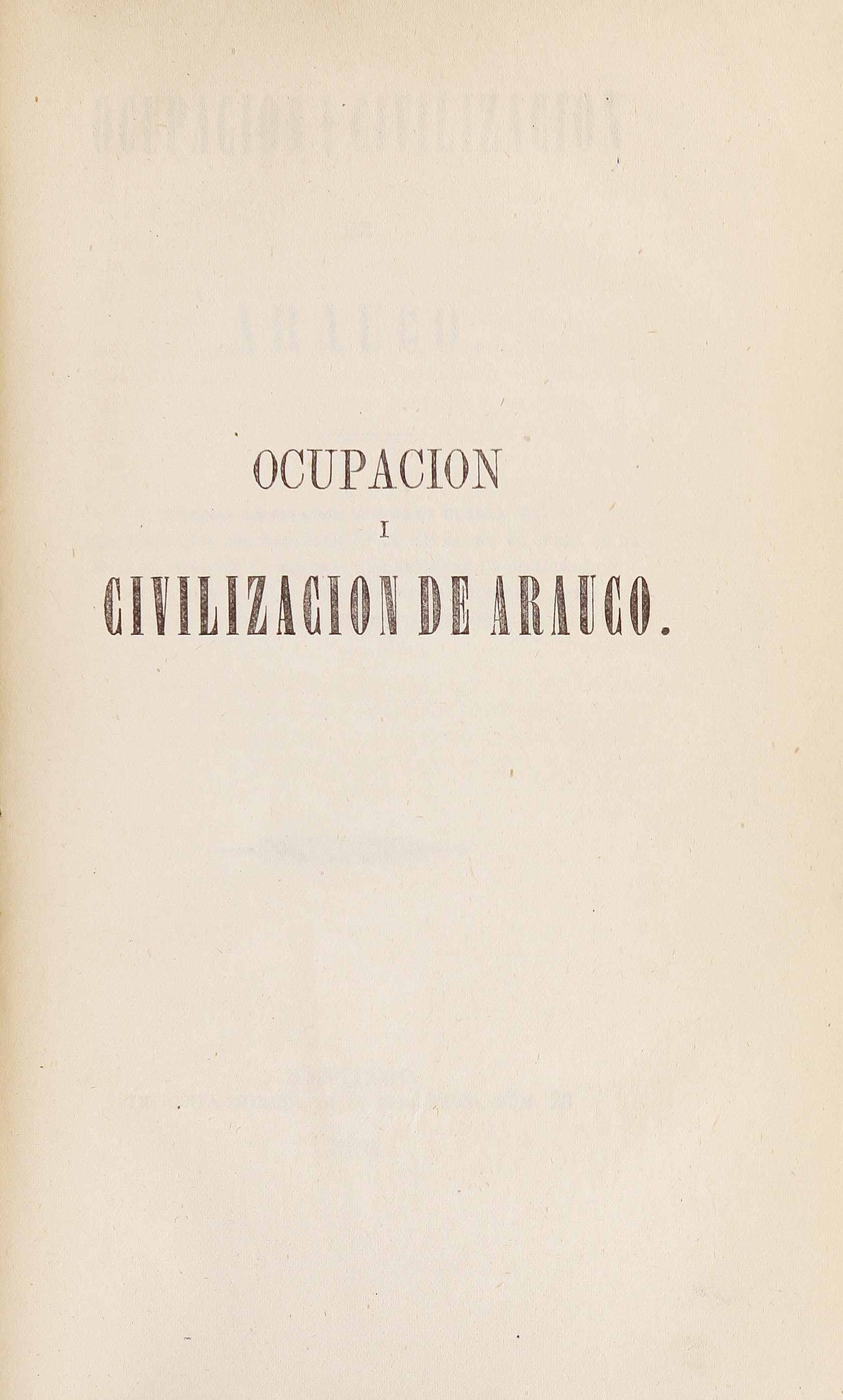 Ocupación i civilización de Arauco