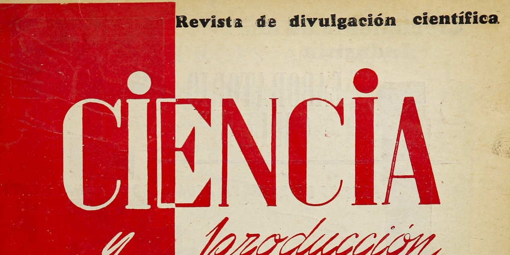 Ciencia y Producción: revista de divulgación científica, n° 1, junio de 1947