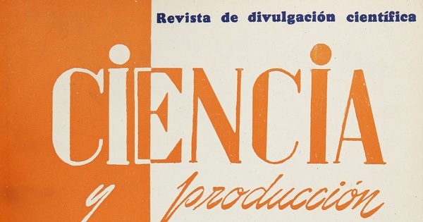 Ciencia y Producción: revista de divulgación científica, n° 3, octubre de 1948