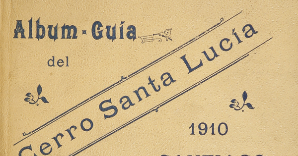 Álbum-guía del Cerro Santa Lucía