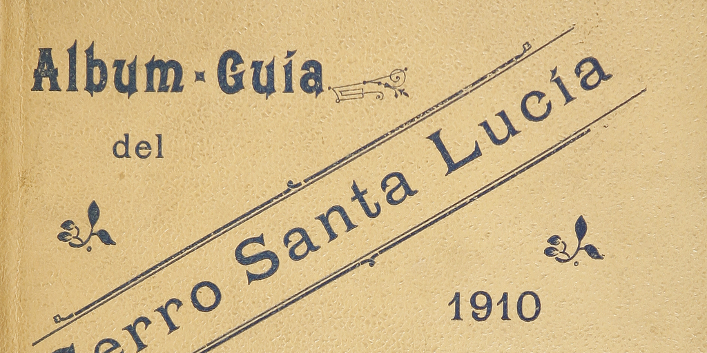 Álbum-guía del Cerro Santa Lucía