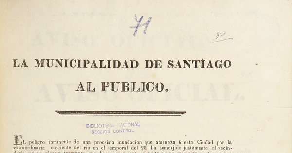 La Municipalidad de Santiago al Público. El peligro inminente de una procsima inundación que amenaza a esta ciudad por la extraordinaria creciente del Río Mapocho