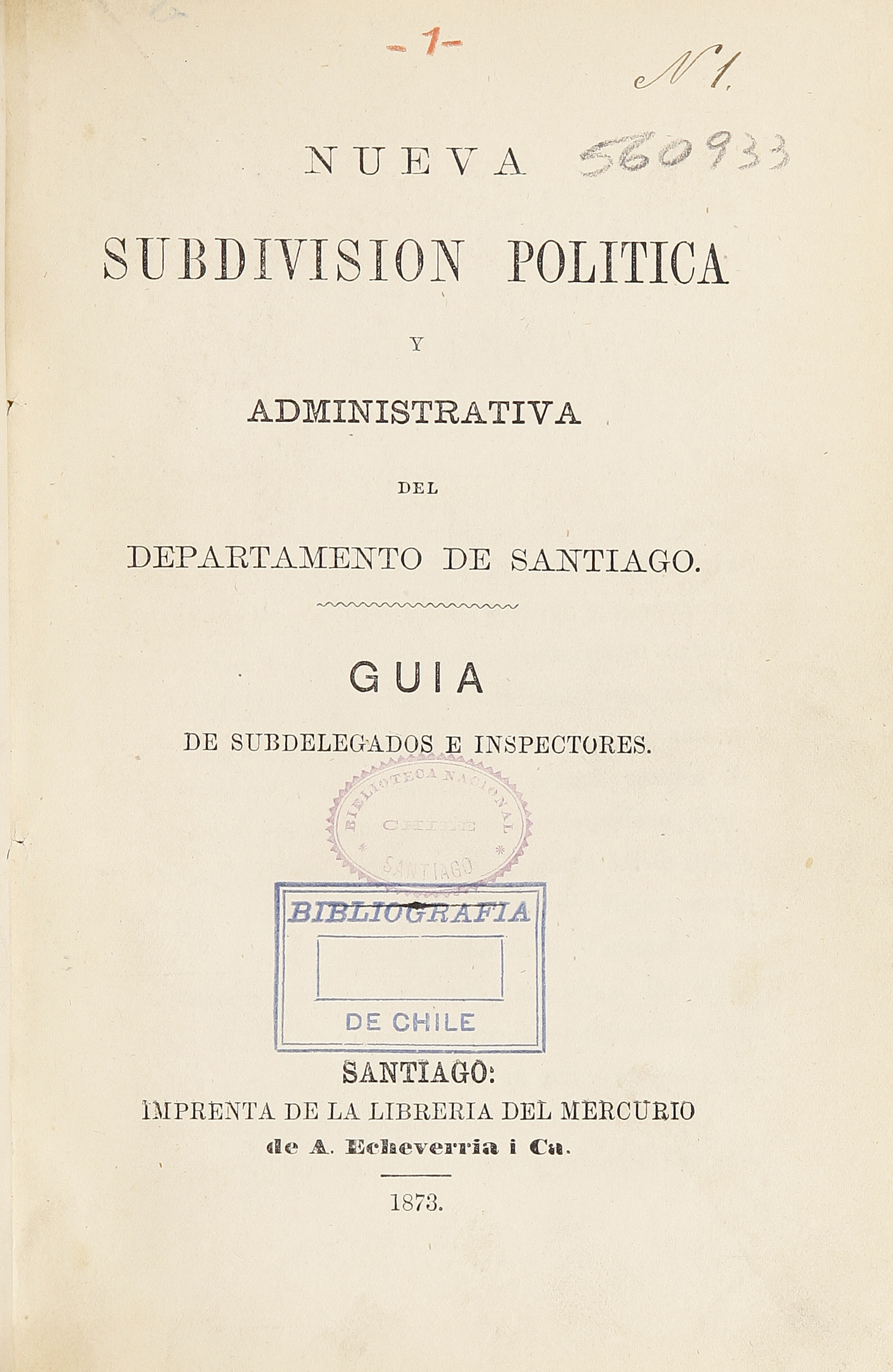 Nueva Subdivisión Política y Administrativa del Departamento de Santiago: Guía de Subdelegados e Inspectores.