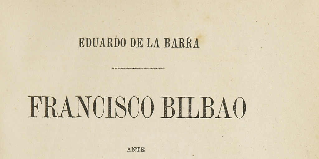 Francisco Bilbao ante la sacristía: refutación de un folleto