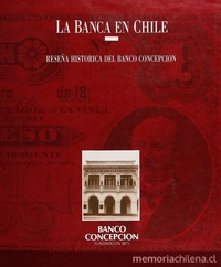 La Banca en Chile: reseña histórica del Banco Concepción