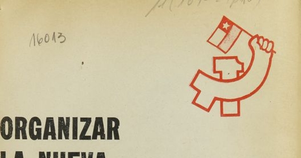 Organizar la nueva agricultura para elevar la producción y el bienestar de los campesinos: informe rendido al pleno del Comité Central del Partido Comunista de Chile por su secretario camarada Luis Corvalán.