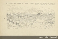 Pie de foto: Santiago de Chile en 1860. Vista desde el cerro Santa Lucía. Según el original de T.R. Harvey.