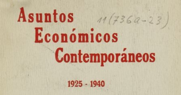 Asuntos económicos contemporáneos, 1925-1940. Vol 1