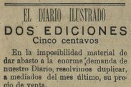 Editorial. "El Diario Ilustrado. Dos ediciones cinco centavos".