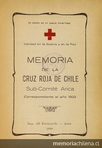 Memoria de la Cruz Roja de Chile. Sub-Comité Arica, correspondiente al año 1929. Imp. El Ferrocarril, Arica, 1930