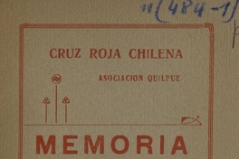 Memoria correspondiente al ano 1936, que el Presidente de la Cruz Roja de Quilpue presenta al Comité Central de Santiago