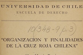 Organización y finalidades de la Cruz Roja Chilena: memoria de prueba