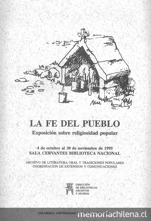 La fe del pueblo. Exposición sobre religiosidad popular: 4 de octubre al 30 de noviembre de 1995