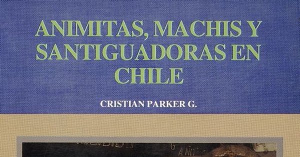 Animitas, machis y santiguadoras: creencias religiosas y cultura popular en el Bío Bío