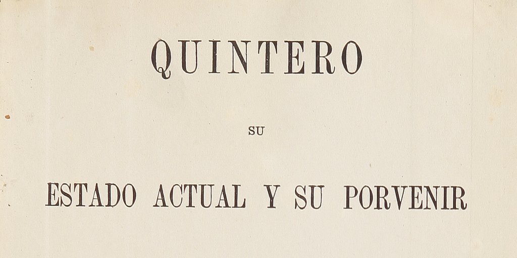 Quintero: su estado actual y su porvenir