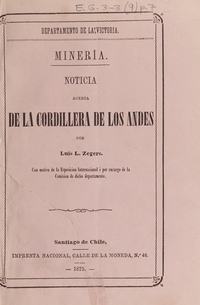 Noticia acerca de la Cordillera de los Andes: con motivo de la Esposición Internacional i por encargo de la comisión de dicho departamento